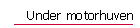 Under motorhuven