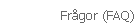 Fr&aring;gor (FAQ)