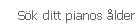 S&ouml;k ditt pianos &aring;lder